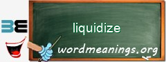 WordMeaning blackboard for liquidize